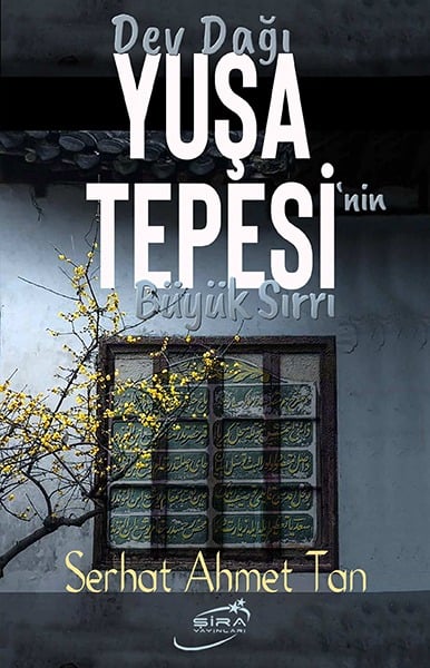 Yuşa Tepesi Kitabı - Serhat Ahmet Tan