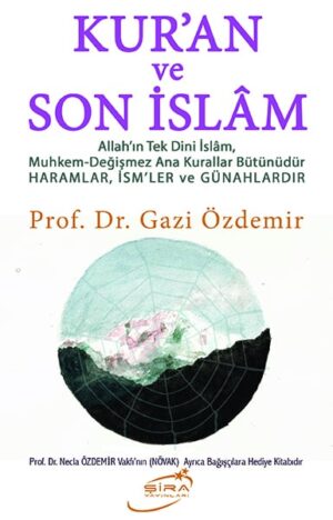 Kuran ve Son İslam - Prof. Dr. Gazi Özdemir