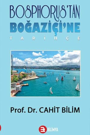 Bosphorus’tan Boğaziçi’ne Tarihçe