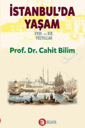 İstanbul’da Yaşam XVIII. – XIX. Yüzyıllar